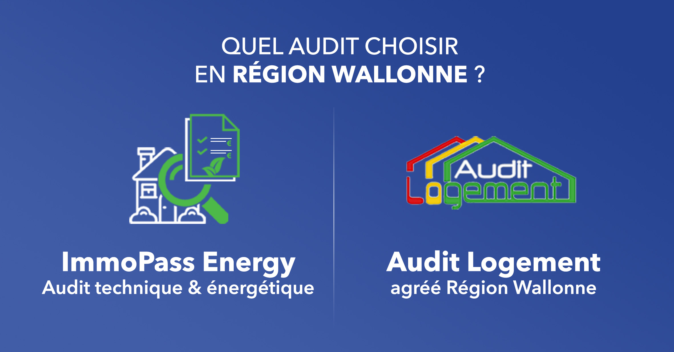 Quel audit énergétique choisir en Région Wallonne ? | ImmoPass